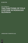 Image for The Functions of Folk Costume in Moravian Slovakia