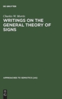 Image for Writings on the General Theory of Signs