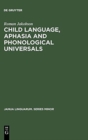 Image for Child language aphasia and phonological universals