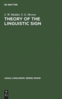 Image for Theory of the Linguistic Sign
