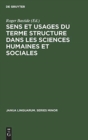 Image for Sens et usages du terme structure dans les sciences humaines et sociales