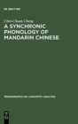 Image for A Synchronic Phonology of Mandarin Chinese