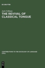 Image for The Revival of Classical Tongue