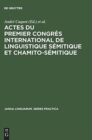 Image for Actes du premier congres international de linguistique semitique et chamito-semitique