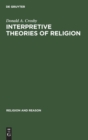 Image for Interpretive Theories of Religion