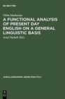 Image for A Functional Analysis of Present Day English on a General Linguistic Basis