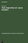 Image for The theatre of Jean Mairet