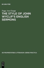 Image for The Style of John Wyclif&#39;s English Sermons