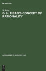 Image for G. H. Mead&#39;s Concept of Rationality