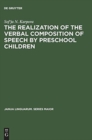 Image for The Realization of the Verbal Composition of Speech by Preschool Children