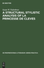 Image for A structural stylistic analysis of La princesse de Cleves