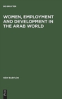 Image for Women, Employment and Development in the Arab World