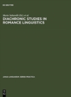 Image for Diachronic Studies in Romance Linguistics
