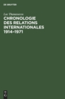 Image for Chronologie Des Relations Internationales 1914-1971