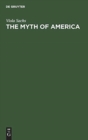 Image for The Myth of America : Essays in the Structures of Literary Imagination