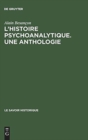 Image for L&#39;Histoire psychoanalytique. Une Anthologie