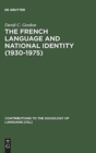 Image for The French Language and National Identity (1930-1975)
