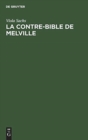 Image for La Contre-Bible de Melville : Moby-Dick Dechiffre