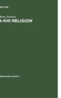 Image for Na-khi Religion : An Analytical Appraisal of the Na-khi Ritual Texts