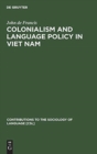 Image for Colonialism and Language Policy in Viet Nam