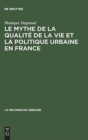 Image for Le Mythe de La Qualite de La Vie Et La Politique Urbaine En France