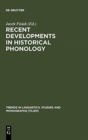 Image for Recent Developments in Historical Phonology