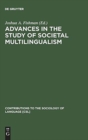 Image for Advances in the Study of Societal Multilingualism