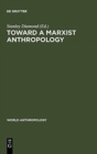 Image for Toward a Marxist Anthropology : Problems and Perspectives