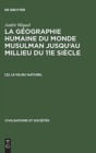 Image for La geographie humaine du monde musulman jusqu&#39;au millieu du 11e siecle, [3], Le milieu naturel