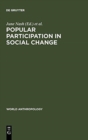 Image for Popular Participation in Social Change : Cooperatives, Collectives, and Nationalized Industry