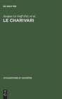 Image for Le charivari : Actes de la table ronde organisee a Paris (25-27 avril 1977) par l&#39;Ecole des Etudes en Sciences Sociales et le Centre National de la Recherche Scientifique