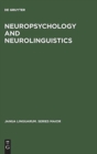 Image for Neuropsychology and Neurolinguistics : Selected Papers
