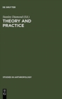 Image for Theory and Practice : Essays presented to Gene Weltfish