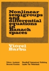 Image for Nonlinear semigroups and differential equations in Banach spaces