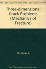 Image for Three-Dimensional Crack Problems