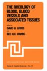 Image for The Rheology of Blood, Blood Vessels and Associated Tissues : Vessels and Associated Tissues