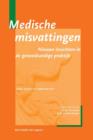 Image for Medische Misvattingen. : Nieuwe Inzichten in de Geneeskundige Praktijk