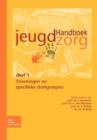 Image for Handboek Jeugdzorg Deel 1 : Stromingen En Specifieke Doelgroepen