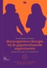Image for Metacognitieve Therapie Bij de Gegeneraliseerde Angststoornis : Gevalsbeschrijvingen Uit de Behandelkamer