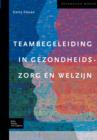 Image for Teams in Welzijns- En Gezondheidszorg : Ontwikkeling En Begeleiding