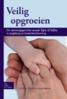 Image for Veilig opgroeien: De oplossingsgerichte aanpak Signs of Safety in jeugdzorg en kinderbescherming