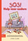 Image for SOS! Hulp voor ouders: Een praktische gids voor het omgaan met alledaagse gedragsproblemen van kinderen