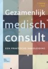Image for Gezamenlijk medisch consult: Een praktische handleiding