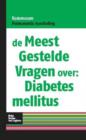 Image for de Meest Gestelde Vragen Over: Diabetes Mellitus