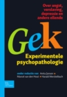 Image for Gek, Experimentele psychopathologie: Over angst, verslaving, depressie en andere ellende