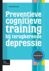 Image for Preventieve cognitieve training bij terugkerende depressie