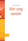 Image for Met zorg wonen