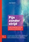 Image for Pijn Zonder Strijd : Over Stoppen Met Vechten En Zin in Je Leven Krijgen