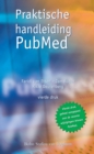 Image for Praktische handleiding PubMed: Het boek om snel en doeltreffend te zoeken in PubMed