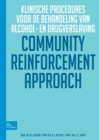 Image for Community Reinforcent Approch: Klinische Procedures Voor de Behandeling Van Alcohol- En Drugverslaving